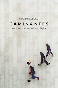 Caminantes - Raúl García-Durán - E-Book