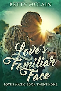 Love's Familiar Face - Betty McLain - E-Book