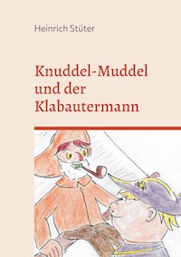 Knuddel-Muddel und der Klabautermann - Heinrich Stüter - E-Book