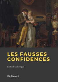 Les Fausses confidences - Marivaux - E-Book