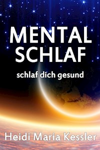 MentalSchlaf - Heidi Maria Kessler - E-Book