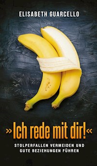 "Ich rede mit dir!" - Elisabeth Guarcello - E-Book