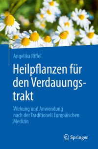Heilpflanzen für den Verdauungstrakt - Angelika Riffel - E-Book