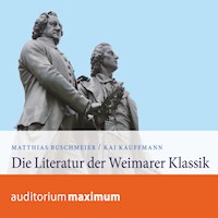 Die Literatur der Weimarer Klassik (Ungekürzt) - Kai Kauffmann - Hörbuch