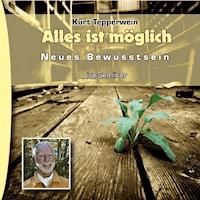 Neues Bewusstsein: Alles ist möglich (Live Seminar) -  - Hörbuch