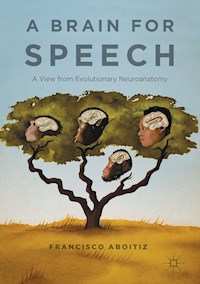 A Brain for Speech - Francisco Aboitiz - E-Book