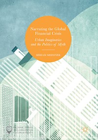 Narrating the Global Financial Crisis - Miriam Meissner - E-Book