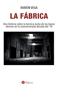 La Fábrica - Ramón Vega - E-Book