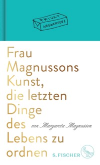 Frau Magnussons Kunst, die letzten Dinge des Lebens zu ordnen - Margareta Magnusson - E-Book