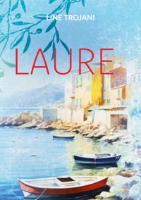 Laure - Line Trojani - E-Book