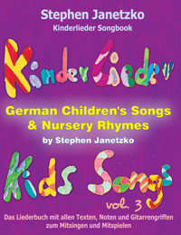 Kinderlieder Songbook - German Children's Songs & Nursery Rhymes - Kids Songs, Vol. 3 - Stephen Janetzko - E-Book