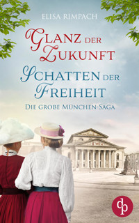 Glanz der Zukunft und Schatten der Freiheit | Die historische Familiensaga im 20. Jahrhundert im Bundle - Elisa Rimpach - E-Book