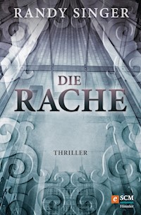 Die Rache - Randy Singer - E-Book