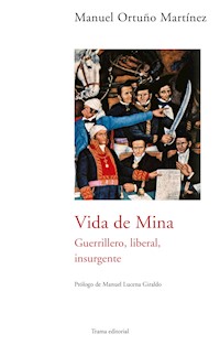 Vida de Mina - Manuel Ortuño Martínez - E-Book