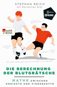 Die Berechnung der Blutgrätsche - Stephan Reich - E-Book