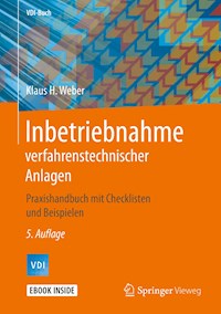 Inbetriebnahme verfahrenstechnischer Anlagen - Klaus H. Weber - E-Book