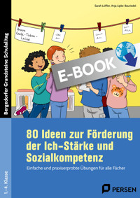 80 Ideen zur Förderung d. Ich-Stärke und Sozialk. - Sarah Löffler - E-Book