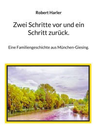 Zwei Schritte vor und ein Schritt zurück. - Robert Harler - E-Book