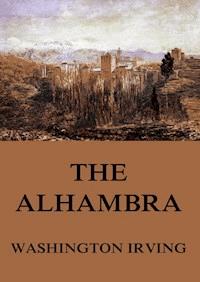 The Alhambra - Washington Irving - E-Book