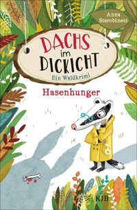 Dachs im Dickicht – Hasenhunger - Anna Starobinets - E-Book