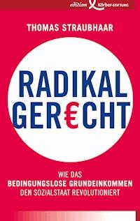 Radikal gerecht - Thomas Straubhaar - E-Book