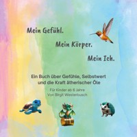 Mein Gefühl. Mein Körper. Mein Ich. - Birgit Westerbusch - E-Book