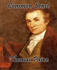 Common Sense - Thomas Paine - E-Book