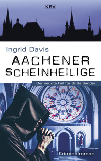 Aachener Scheinheilige - Ingrid Davis - E-Book