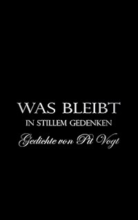 Was bleibt - Pit Vogt - E-Book