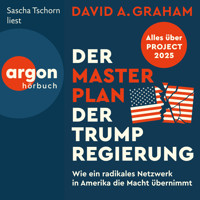 Der Masterplan der Trump-Regierung - Project 2025: Wie ein radikales Netzwerk in Amerika die Macht übernimmt (Ungekürzte Lesung) - David A. Graham - Hörbuch