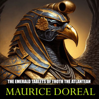 The Emerald Tablets of Thoth the Atlantean - Maurice Doreal - Hörbuch