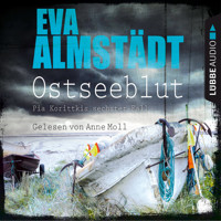 Ostseeblut - Pia Korittkis sechster Fall - Kommissarin Pia Korittki 6 (Ungekürzt) - Eva Almstädt - Hörbuch