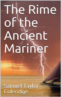 The Rime of the Ancient Mariner - Samuel Taylor Coleridge - E-Book