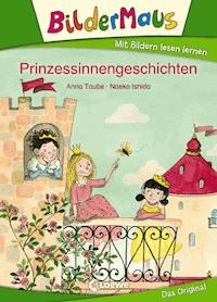 Bildermaus - Prinzessinnengeschichten - Anna Taube - E-Book