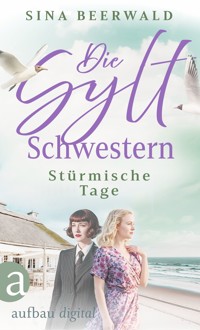 Die Sylt-Schwestern - Stürmische Tage - Sina Beerwald - E-Book