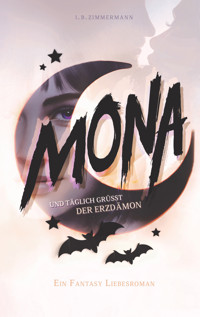 Mona - Und täglich grüßt der Erzdämon - I. B. Zimmermann - E-Book