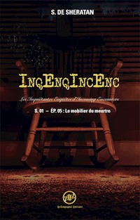 Inqenqincenc - les Inquietantes Enquêtes d Incoming Encounters S.01 - Ep.05 - S. de Sheratan - E-Book
