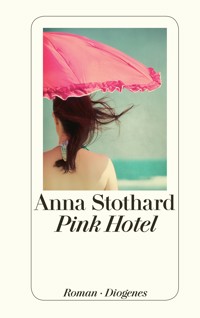 Pink Hotel - Anna Stothard - E-Book