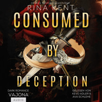 Consumed by Deception - Rina Kent - Hörbuch
