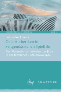 Gaia-Ästhetiken im zeitgenössischen Spielfilm - Friederike Ahrens - E-Book