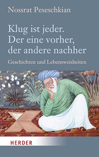 Klug ist jeder. Der eine vorher, der andere nachher - Nossrat Peseschkian - E-Book