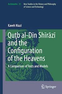 Quṭb al-Dīn Shīrāzī and the Configuration of the Heavens - Kaveh Niazi - E-Book