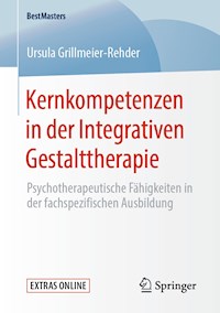 Kernkompetenzen in der Integrativen Gestalttherapie - Ursula Grillmeier-Rehder - E-Book