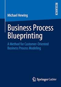 Business Process Blueprinting - Michael Hewing - E-Book