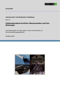 Schlüsselproblem-Portfolio: Massenmedien und ihre Wirkungen - Georg Rabe - E-Book