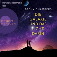 Die Galaxie und das Licht darin - Wayfarer, Band 4 (Ungekürzte Lesung) - Becky Chambers - Hörbuch