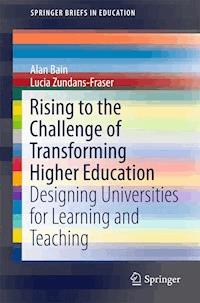 Rising to the Challenge of Transforming Higher Education - Alan Bain - E-Book