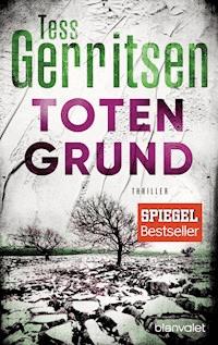 Totengrund - Tess Gerritsen - E-Book