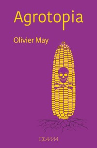 Agrotopia - Olivier May - E-Book