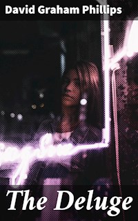 The Deluge - David Graham Phillips - E-Book